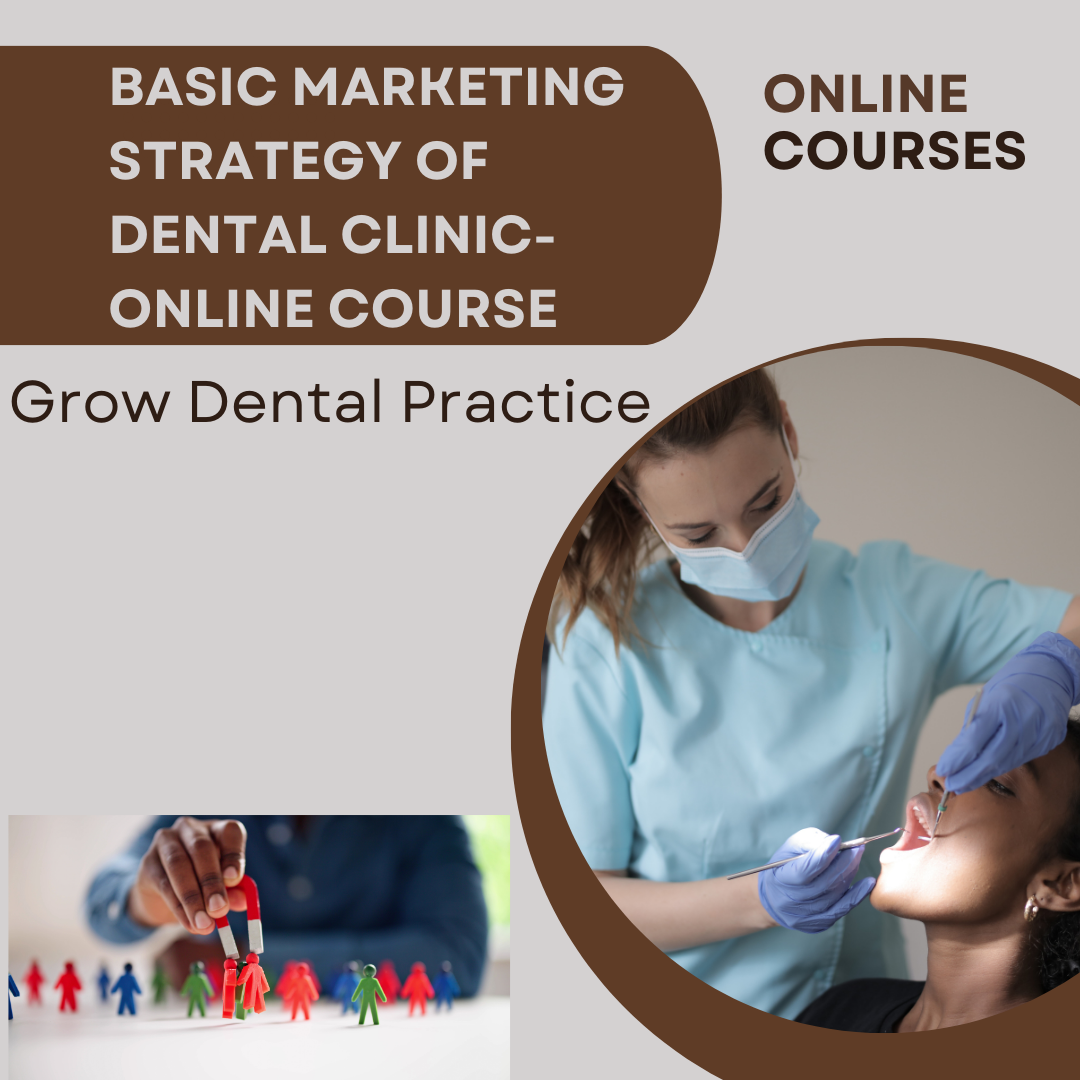 Basic Marketing Strategy of Dental Clinic- Online Course