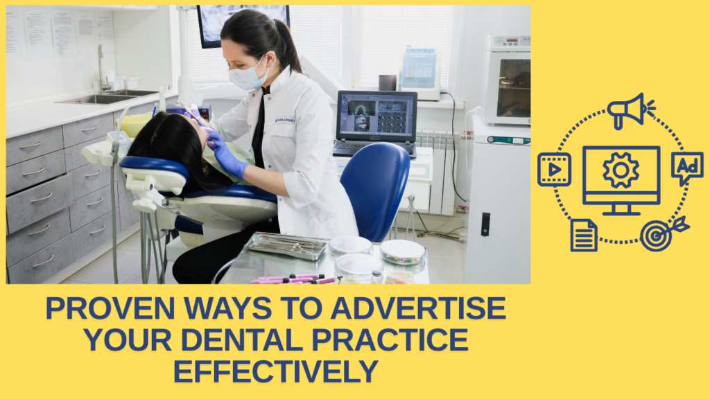 Proven Ways to Advertise Your Dental Practice Effectively