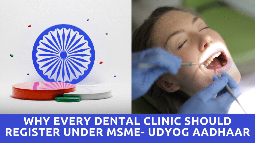 Why Every Dental Clinic Should Register Under MSME